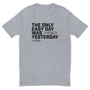 Yesterday Motto Short Sleeve T-shirt