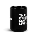 That Others May Live Motto 15oz Black Glossy Mug