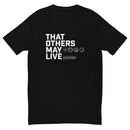 That Others May Live Motto Short Sleeve T-shirt
