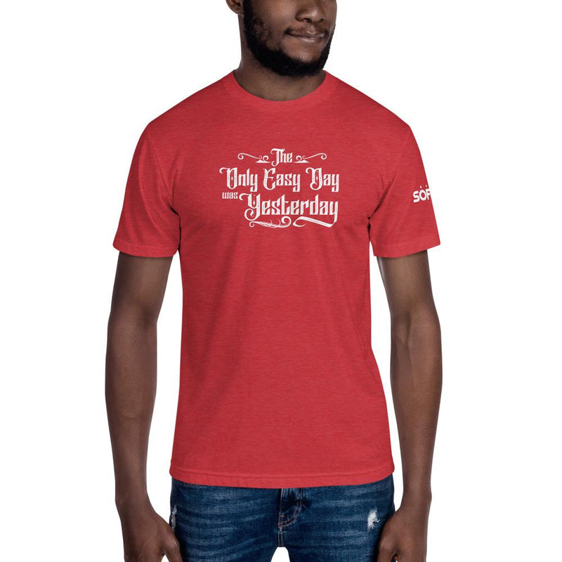 The Only Easy Day Was Yesterday - Unisex Crew Neck Tee T-Shirts SOFREP Store Heather Red S 
